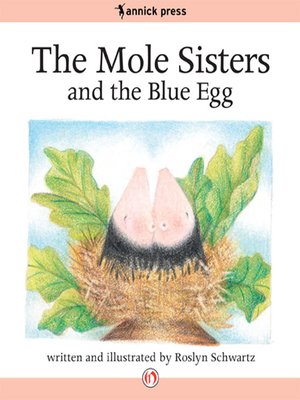 cover image of The Mole Sisters and the Blue Egg